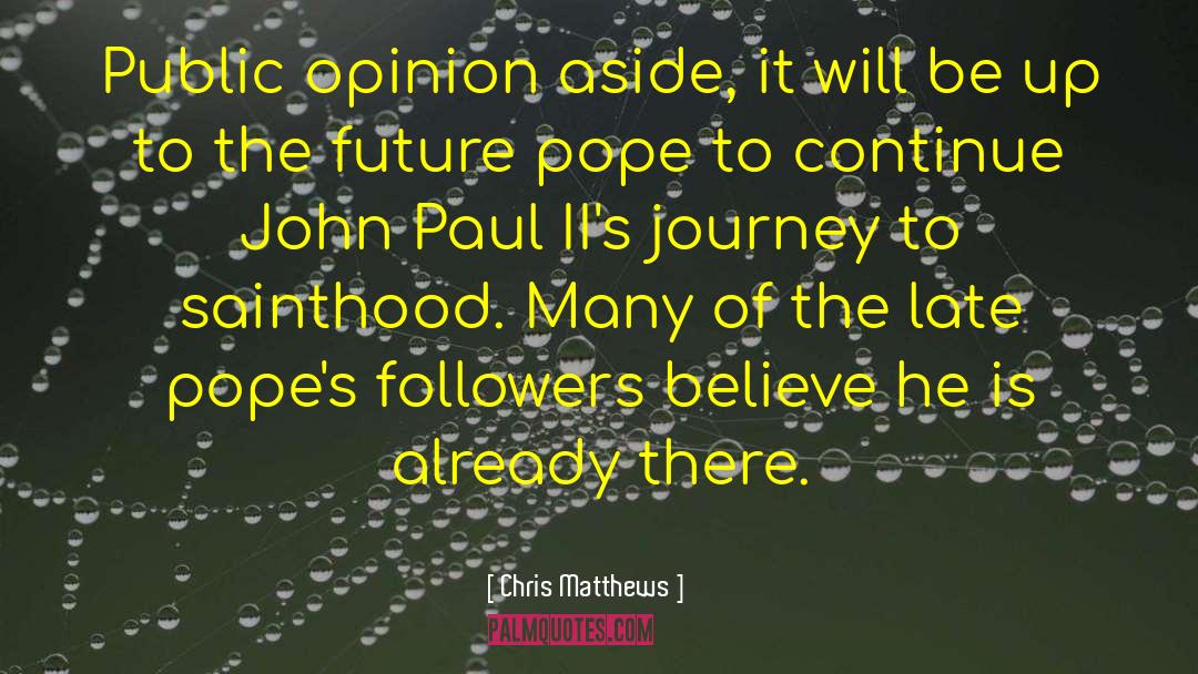 Sainthood quotes by Chris Matthews