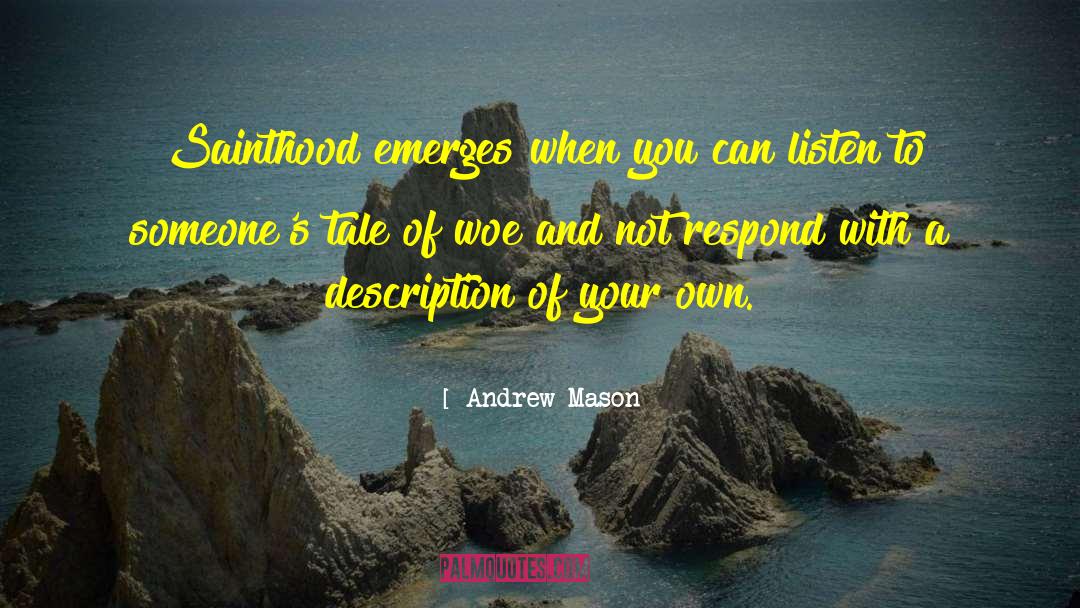 Sainthood quotes by Andrew Mason