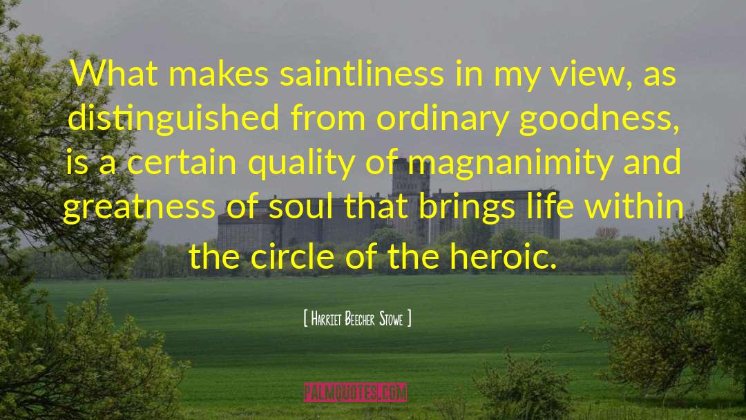 Saintliness Crossword quotes by Harriet Beecher Stowe