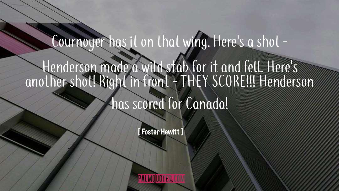 Saitoh Canada quotes by Foster Hewitt