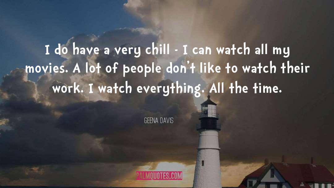 Saiyans Watch quotes by Geena Davis