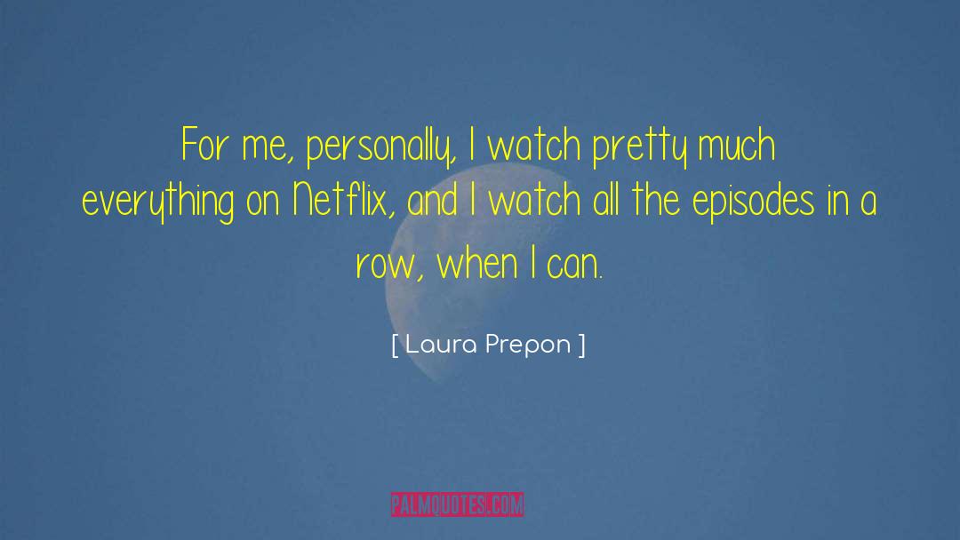 Saiyans Watch quotes by Laura Prepon