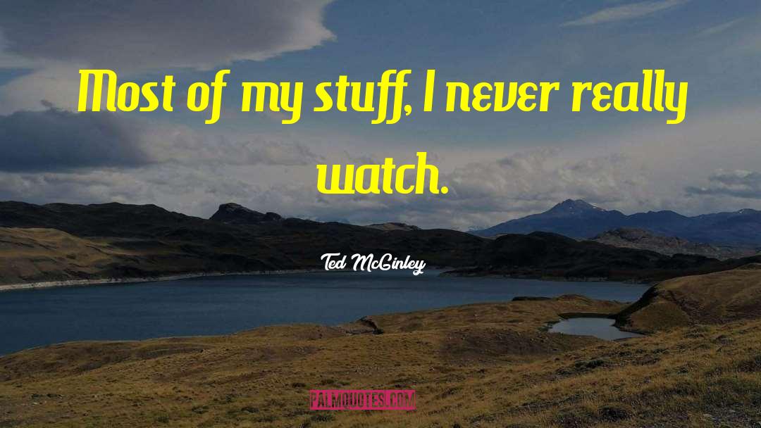 Saiyans Watch quotes by Ted McGinley