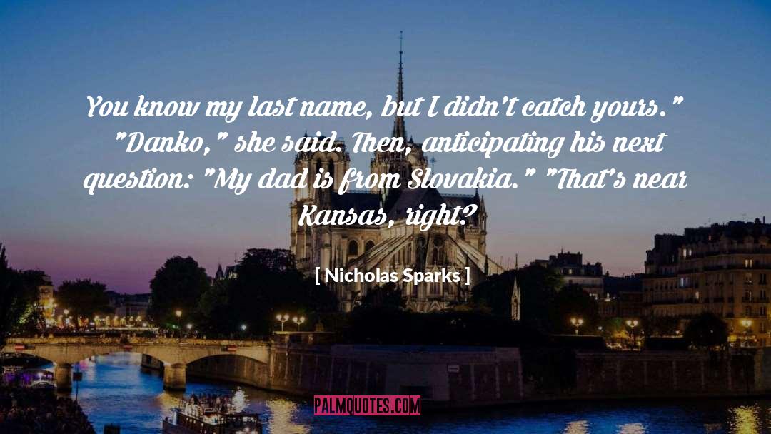 Sakakeeny Last Name quotes by Nicholas Sparks