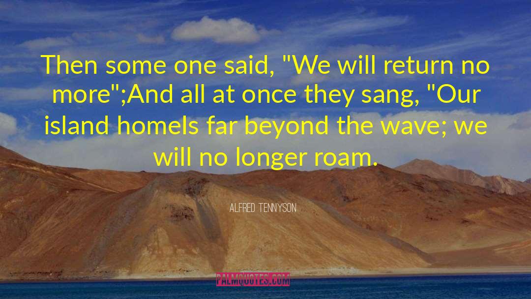 Sakhalin Island quotes by Alfred Tennyson