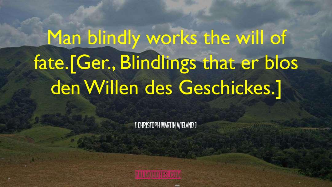 Saklanan Ger Ekler quotes by Christoph Martin Wieland