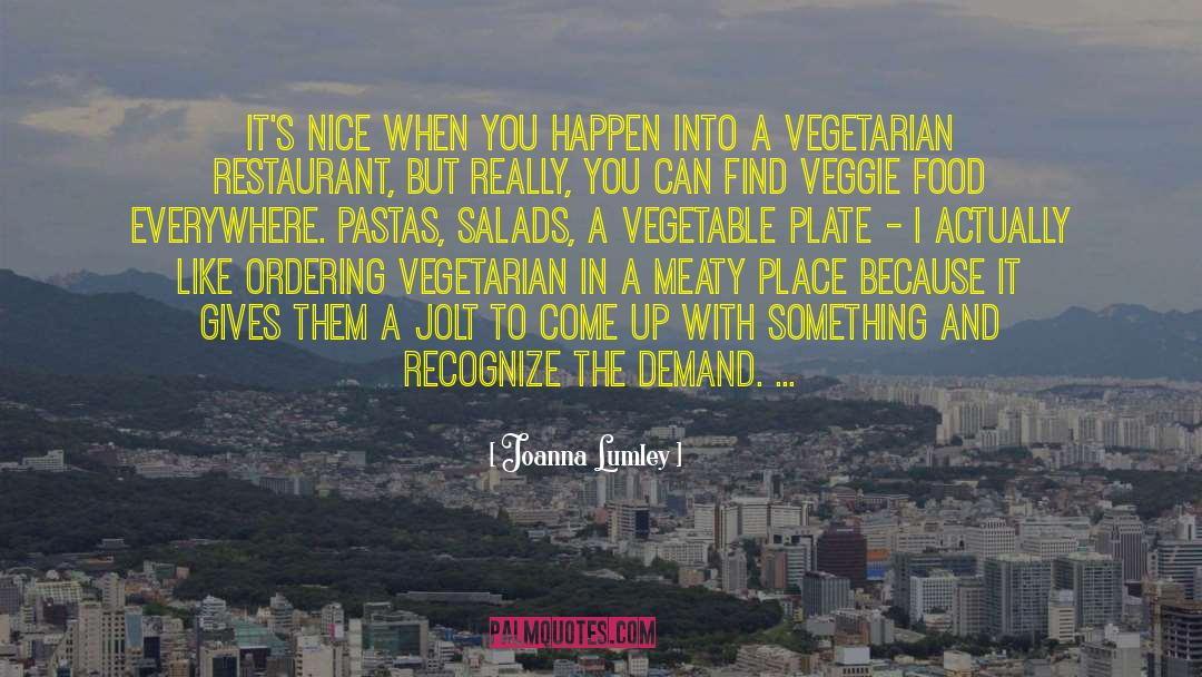 Salads quotes by Joanna Lumley