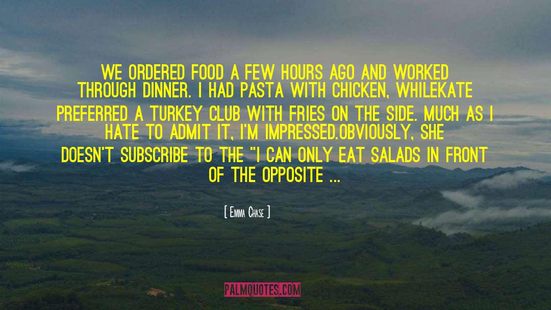 Salads quotes by Emma Chase