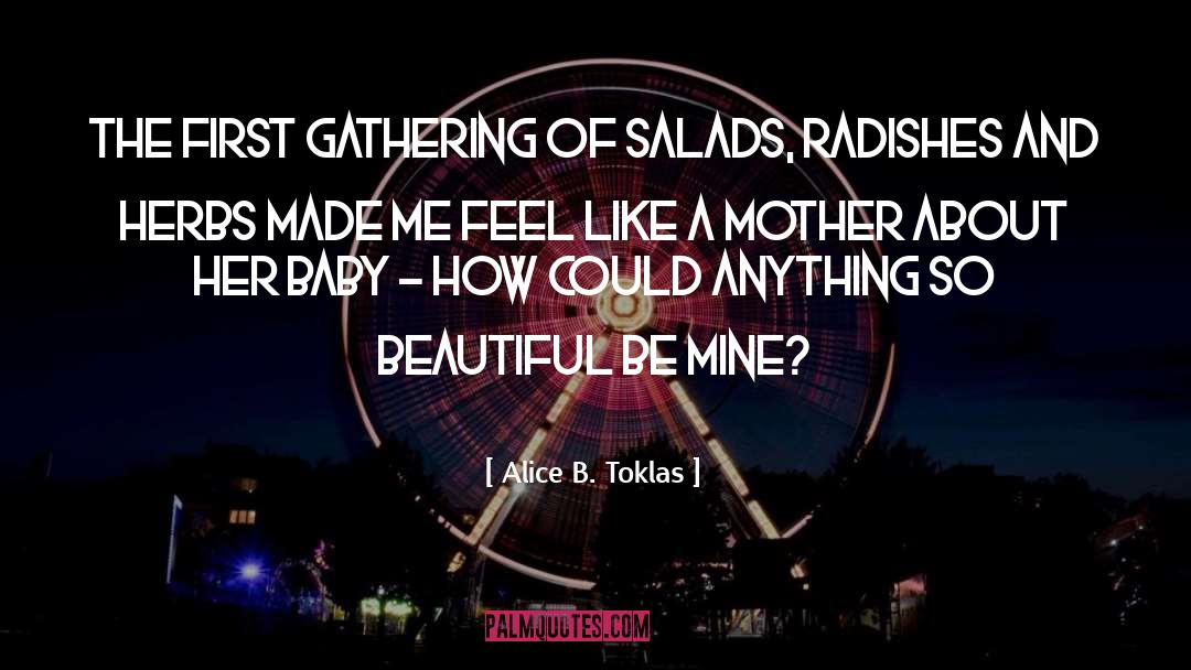 Salads quotes by Alice B. Toklas