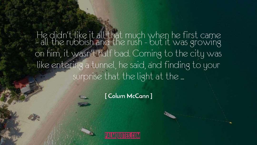 Salang Tunnel quotes by Colum McCann