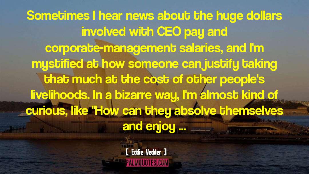 Salaries quotes by Eddie Vedder