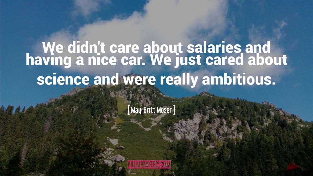 Salaries quotes by May-Britt Moser