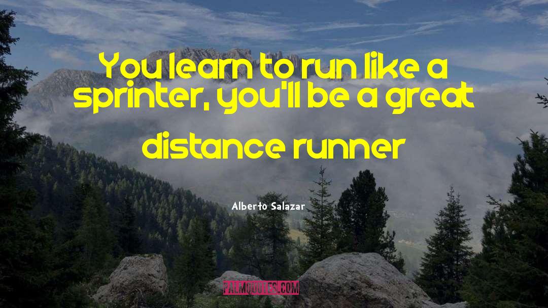 Salazar quotes by Alberto Salazar