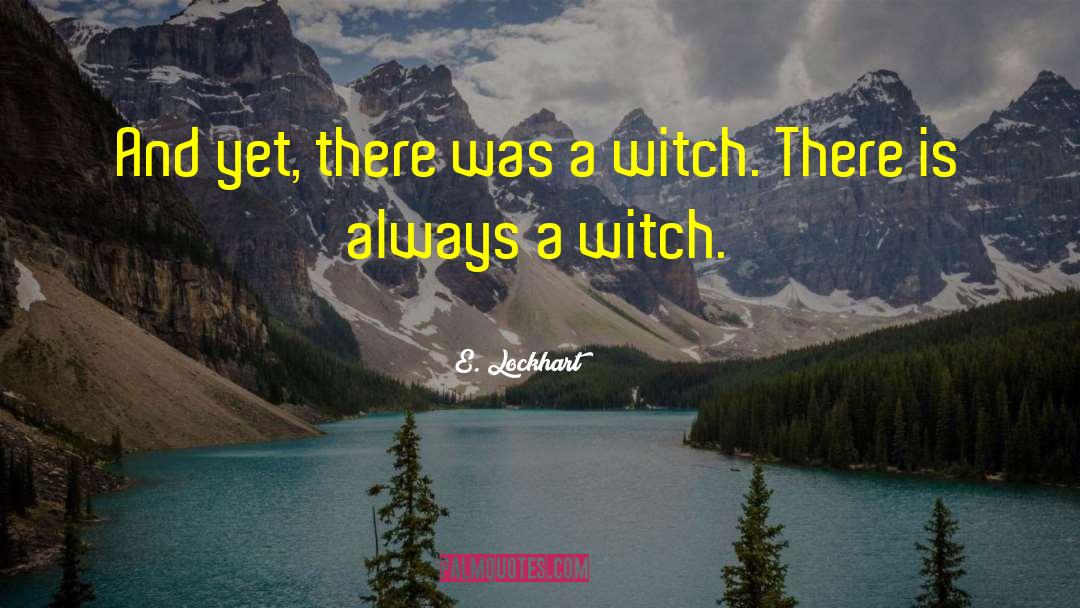 Salem Witch Trials quotes by E. Lockhart