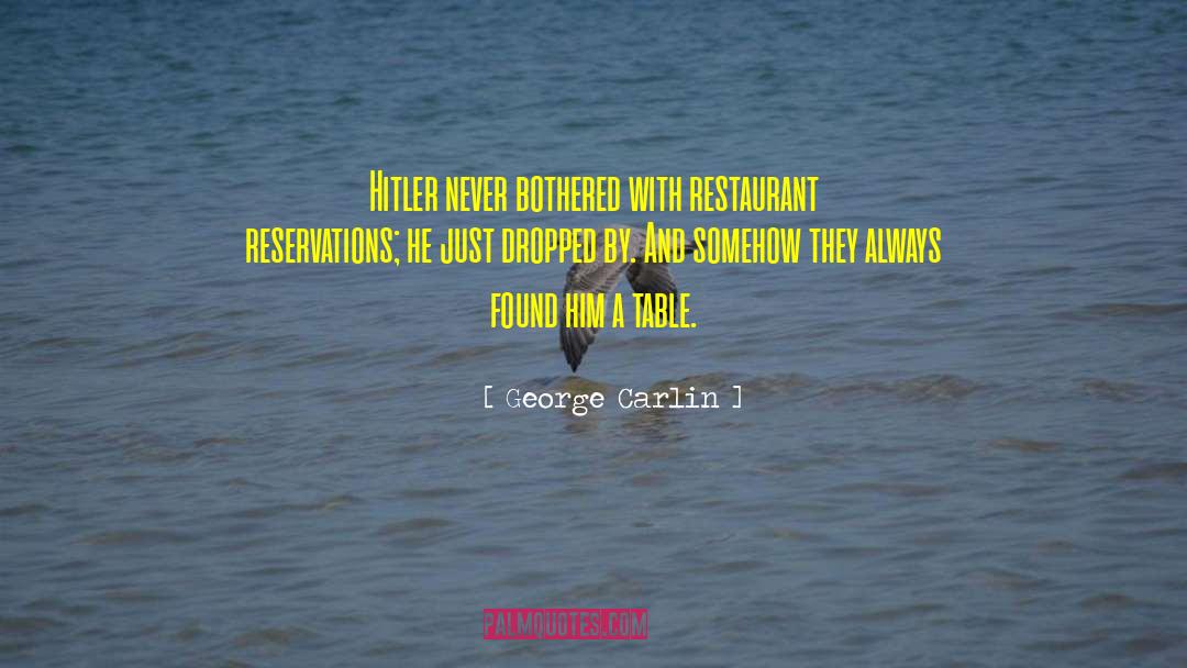 Salentino Restaurant quotes by George Carlin