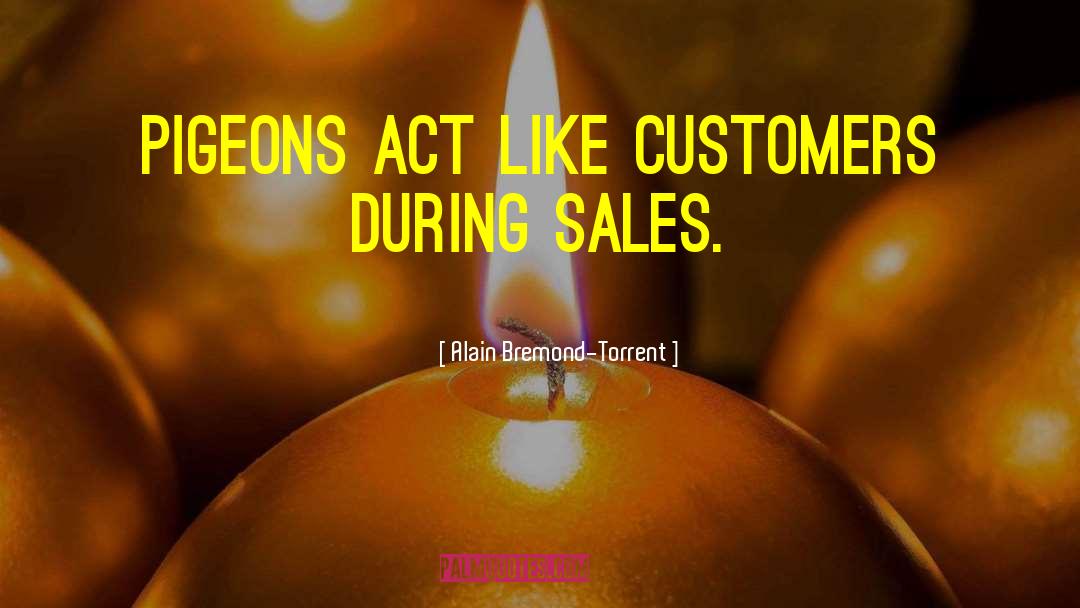 Sales Effectiveness quotes by Alain Bremond-Torrent