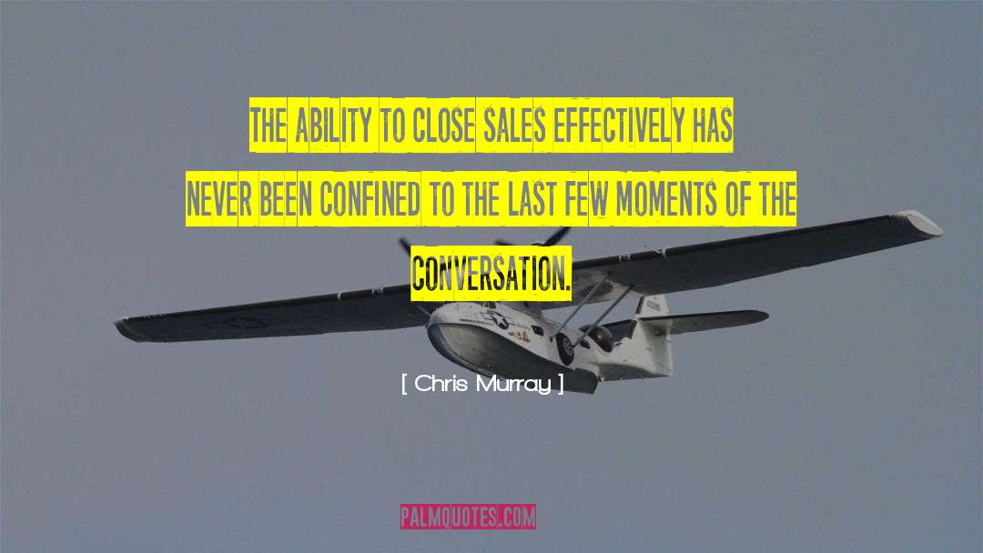 Sales Effectiveness quotes by Chris Murray