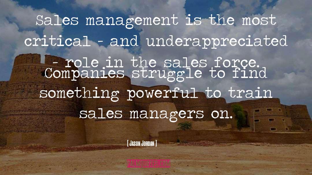 Sales Force quotes by Jason Jordan