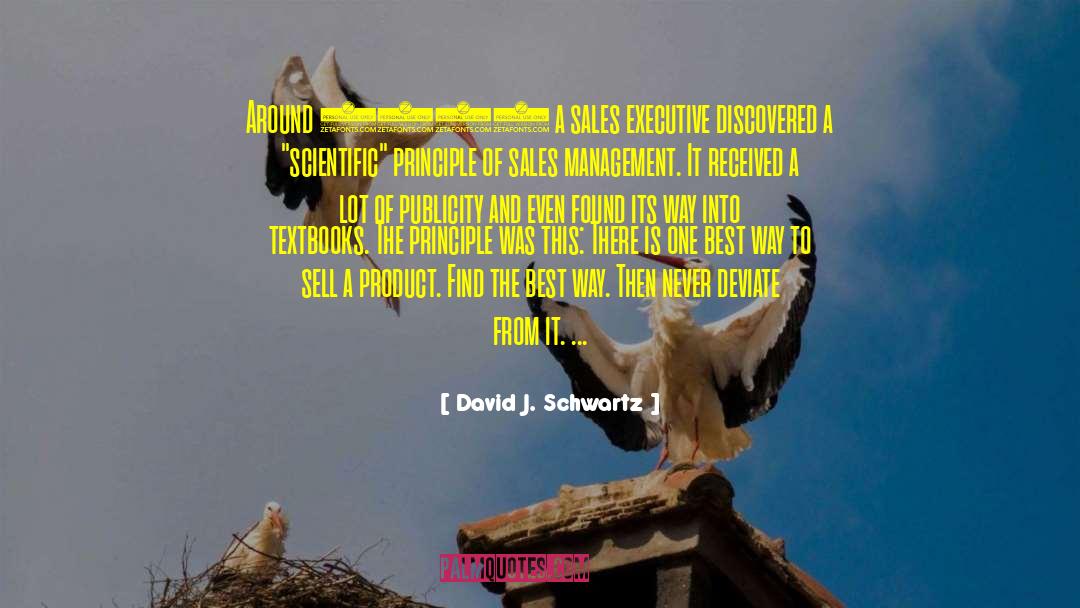 Sales Management quotes by David J. Schwartz