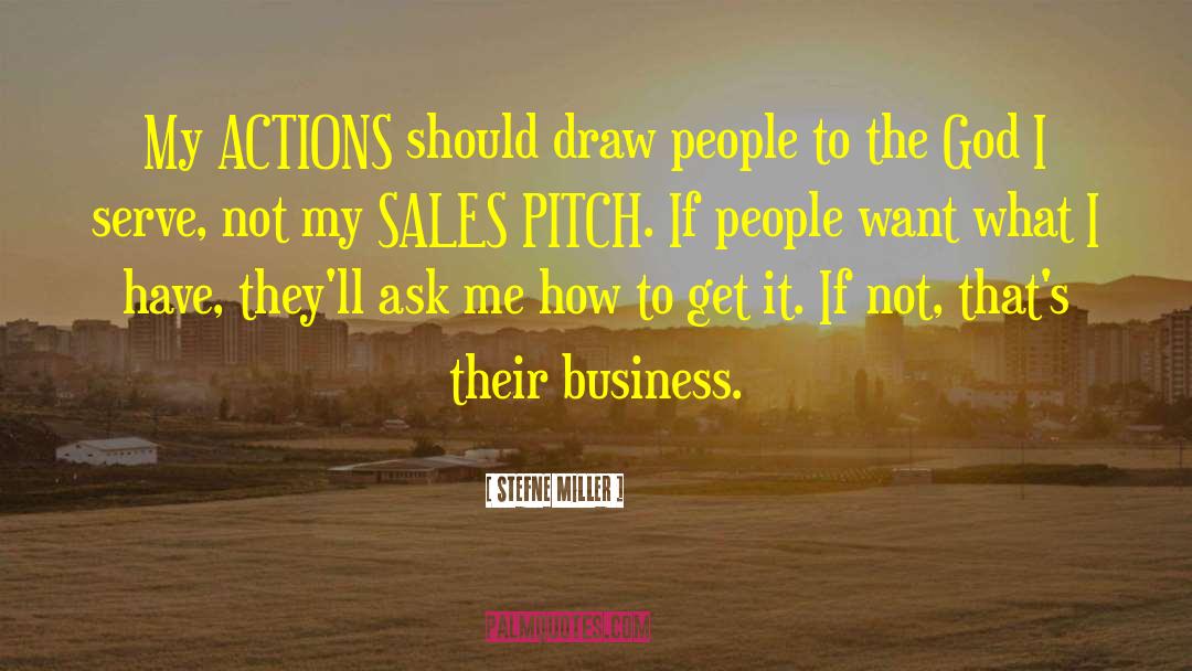 Sales Pitch quotes by Stefne Miller