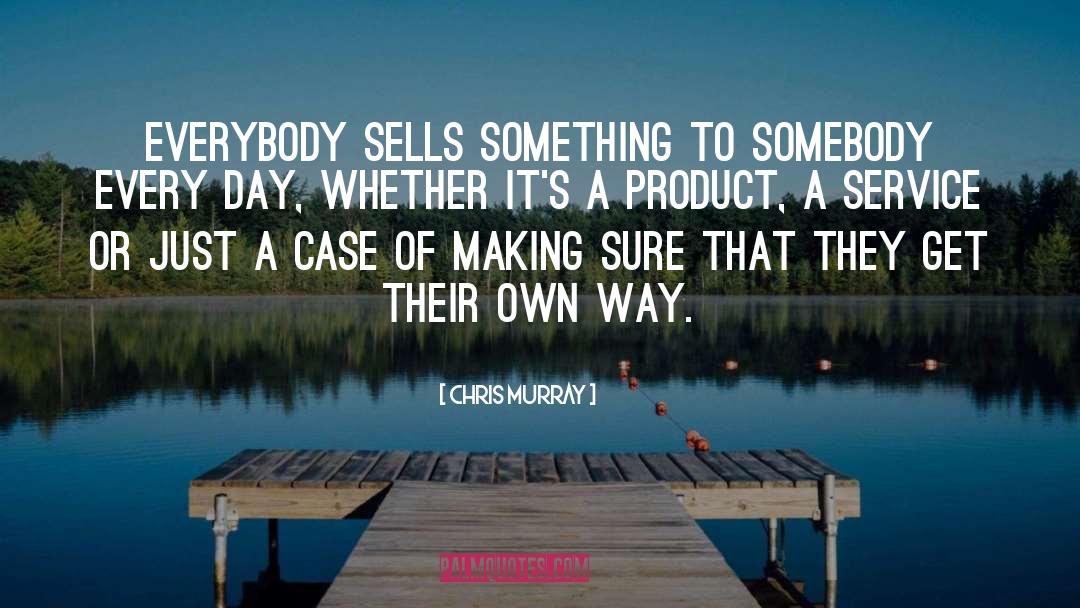 Sales quotes by Chris Murray