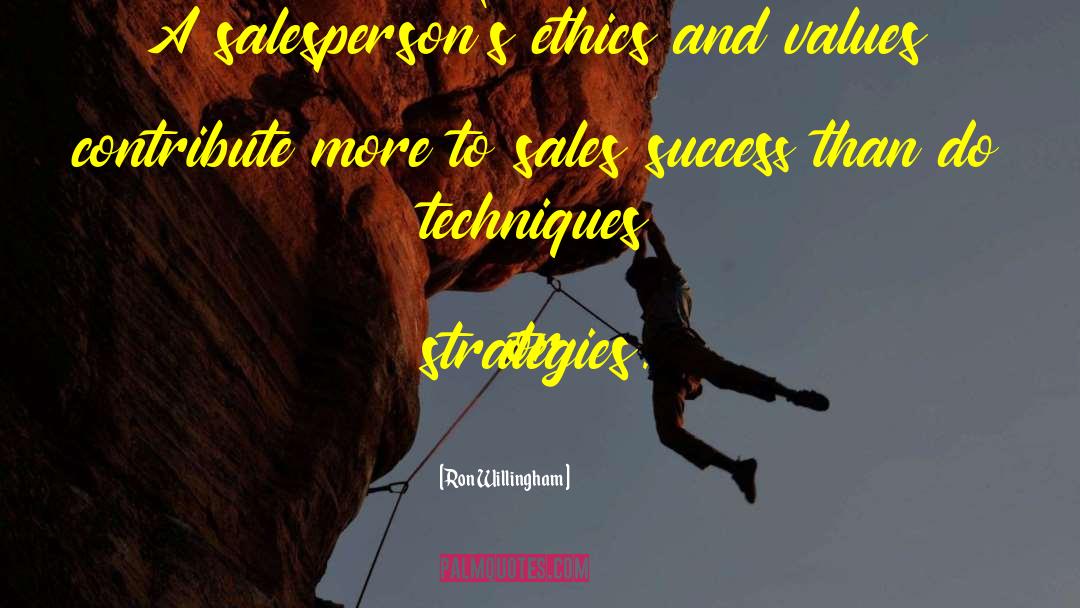 Sales Success quotes by Ron Willingham