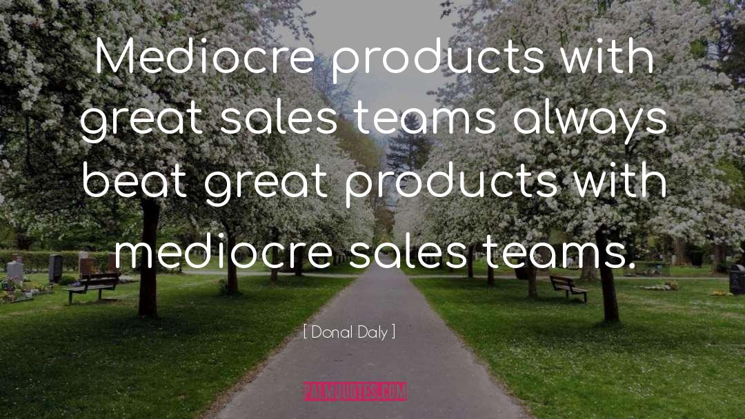 Sales Team Motivational quotes by Donal Daly