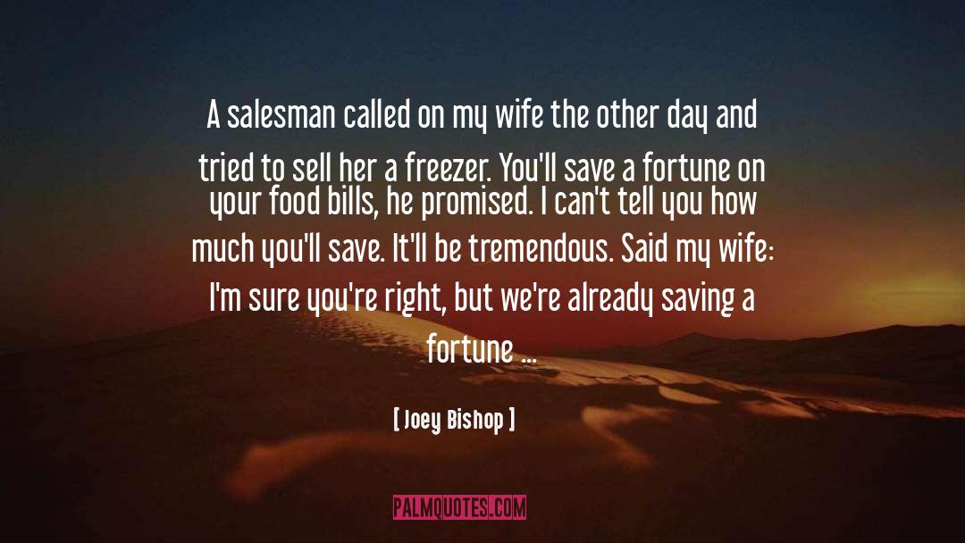 Salesman quotes by Joey Bishop