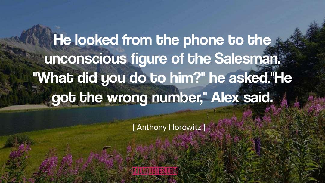 Salesman quotes by Anthony Horowitz