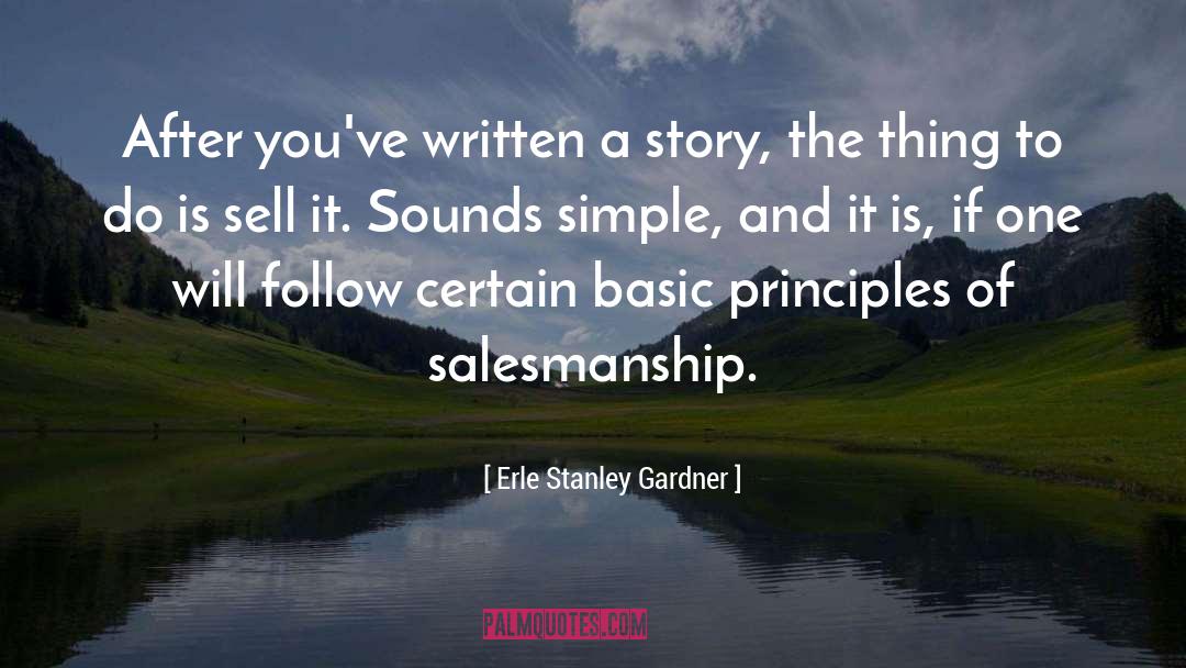 Salesmanship quotes by Erle Stanley Gardner