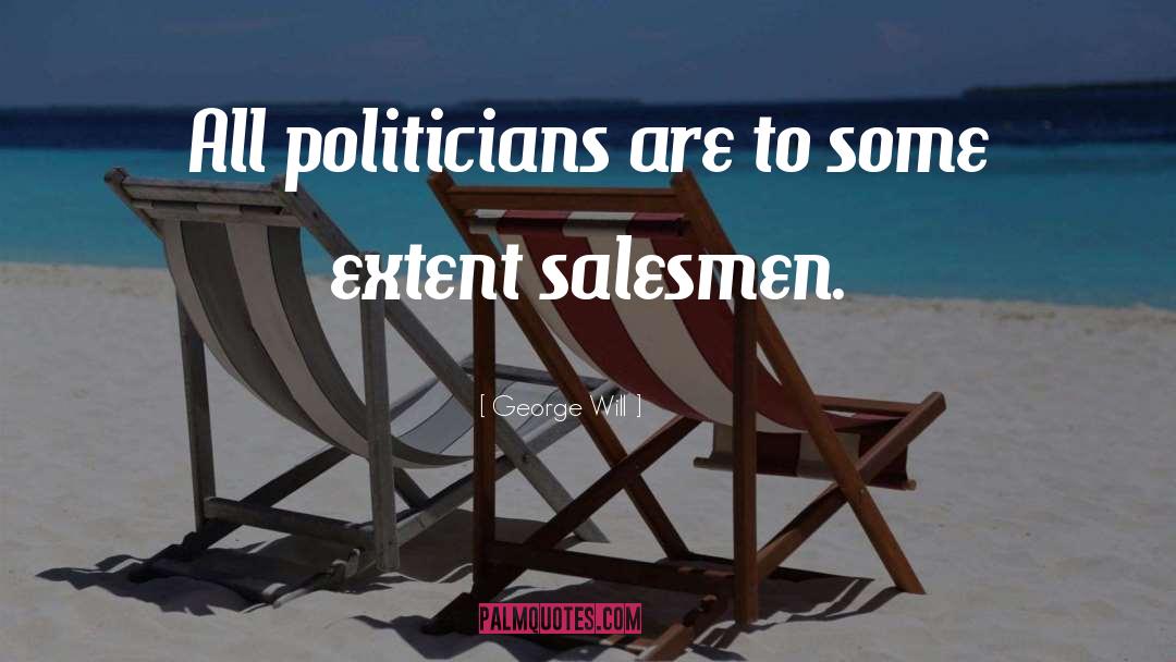 Salesmen quotes by George Will