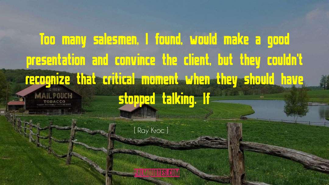 Salesmen quotes by Ray Kroc