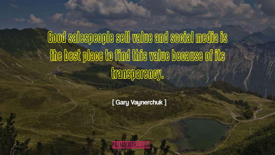 Salespeople quotes by Gary Vaynerchuk