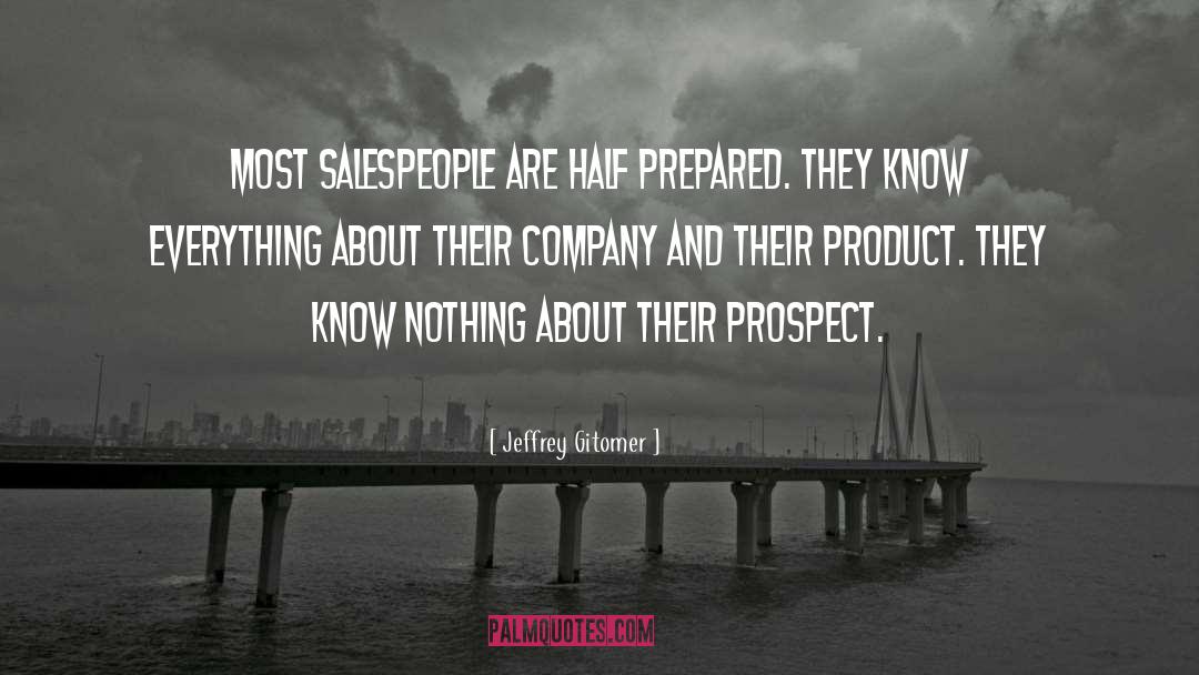 Salespeople quotes by Jeffrey Gitomer