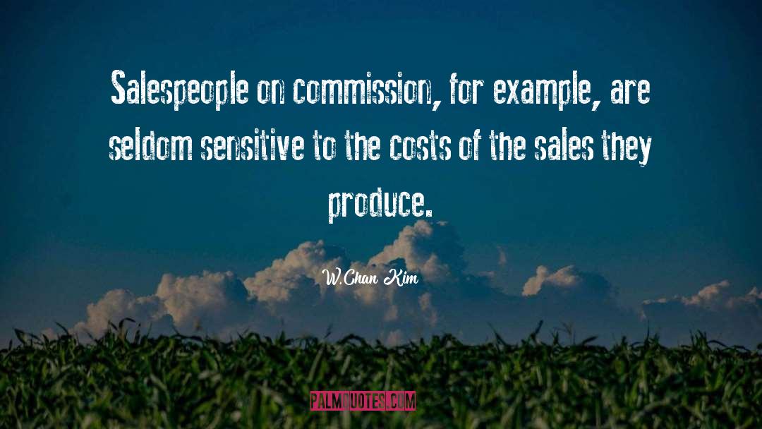 Salespeople quotes by W.Chan Kim