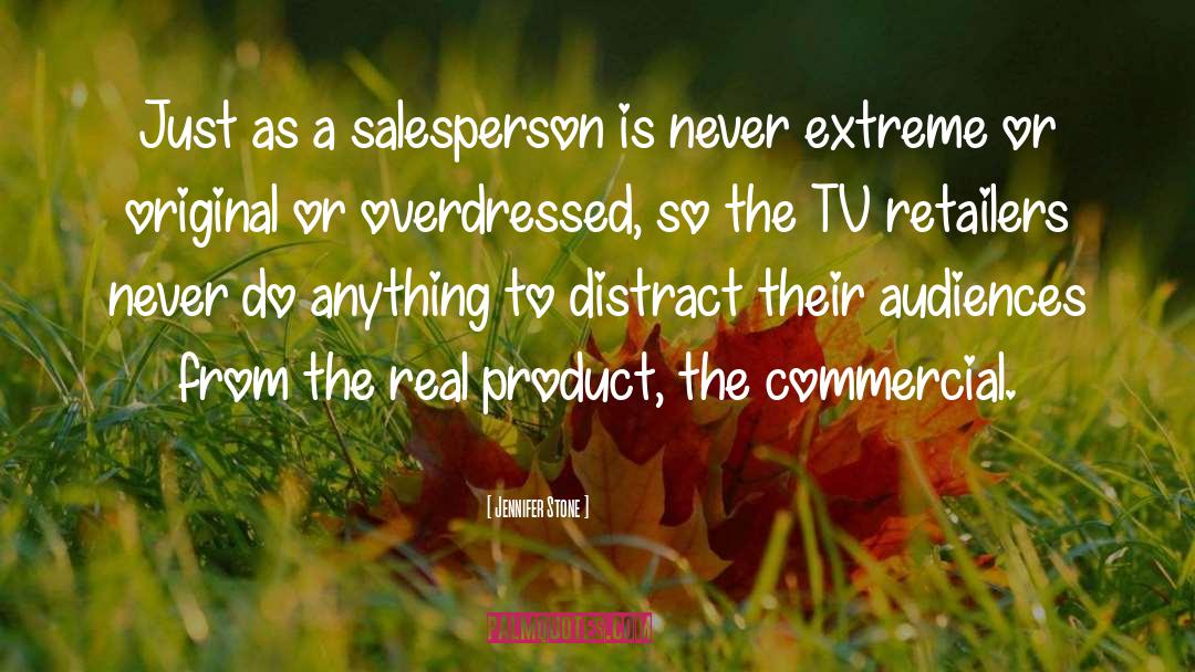 Salesperson quotes by Jennifer Stone