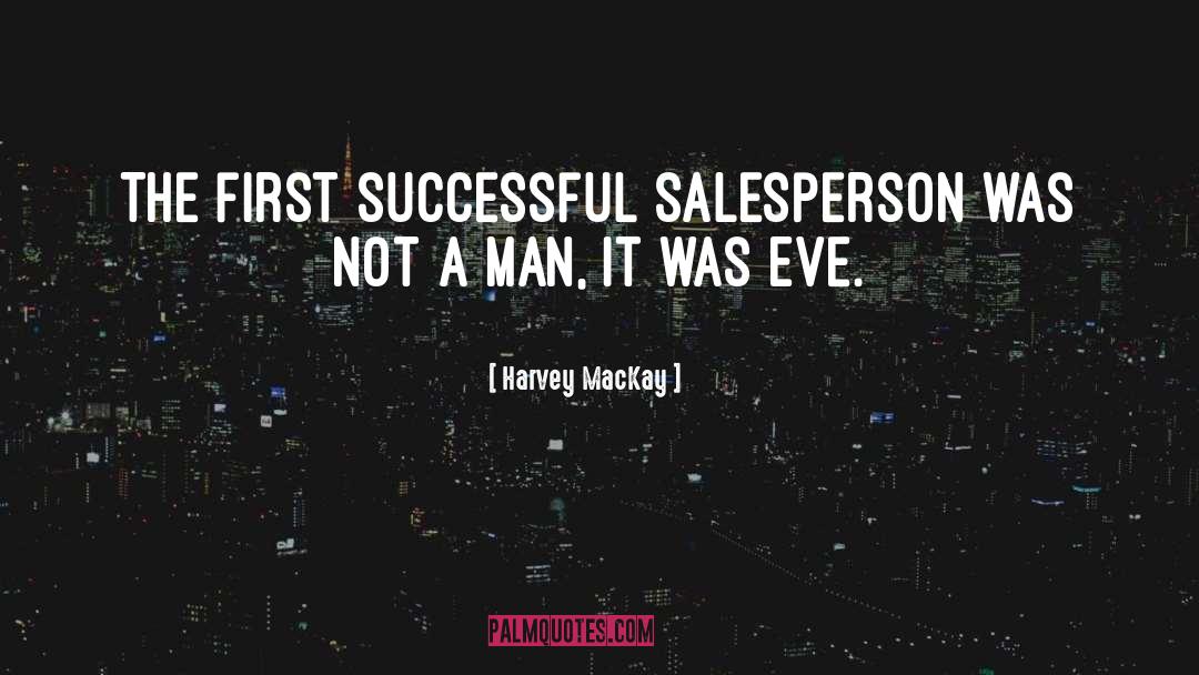 Salesperson quotes by Harvey MacKay