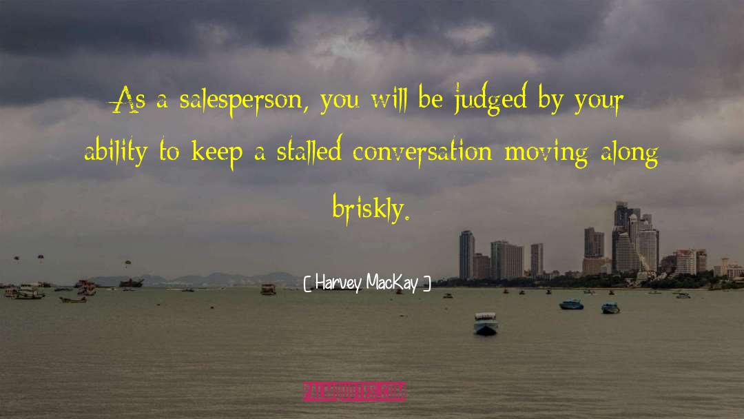 Salesperson quotes by Harvey MacKay