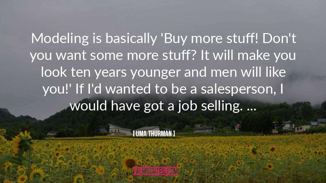 Salesperson quotes by Uma Thurman