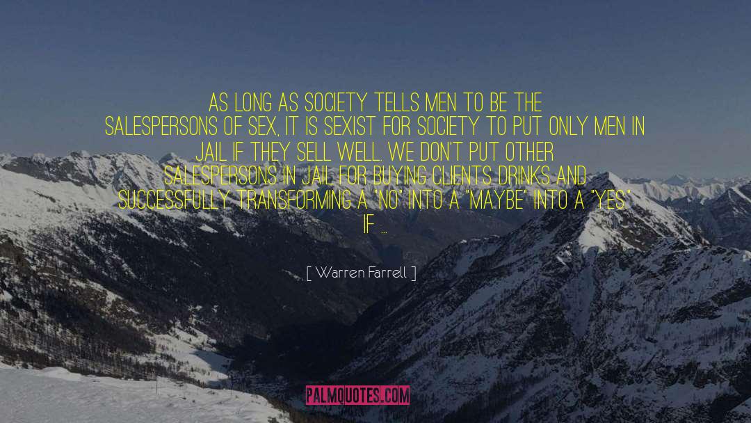 Salesperson quotes by Warren Farrell