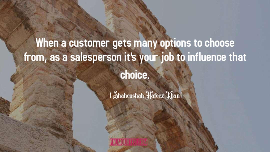Salesperson quotes by Shahenshah Hafeez Khan