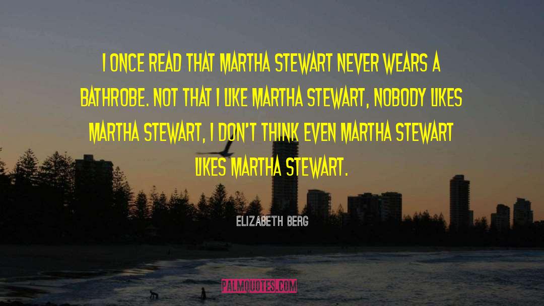Saleta Stewart quotes by Elizabeth Berg