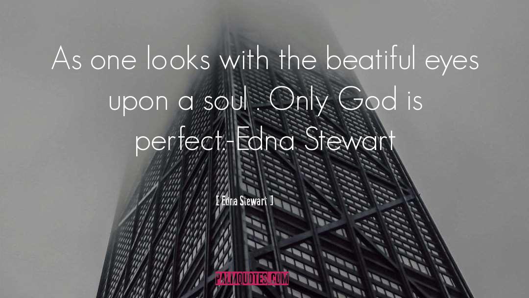 Saleta Stewart quotes by Edna Stewart