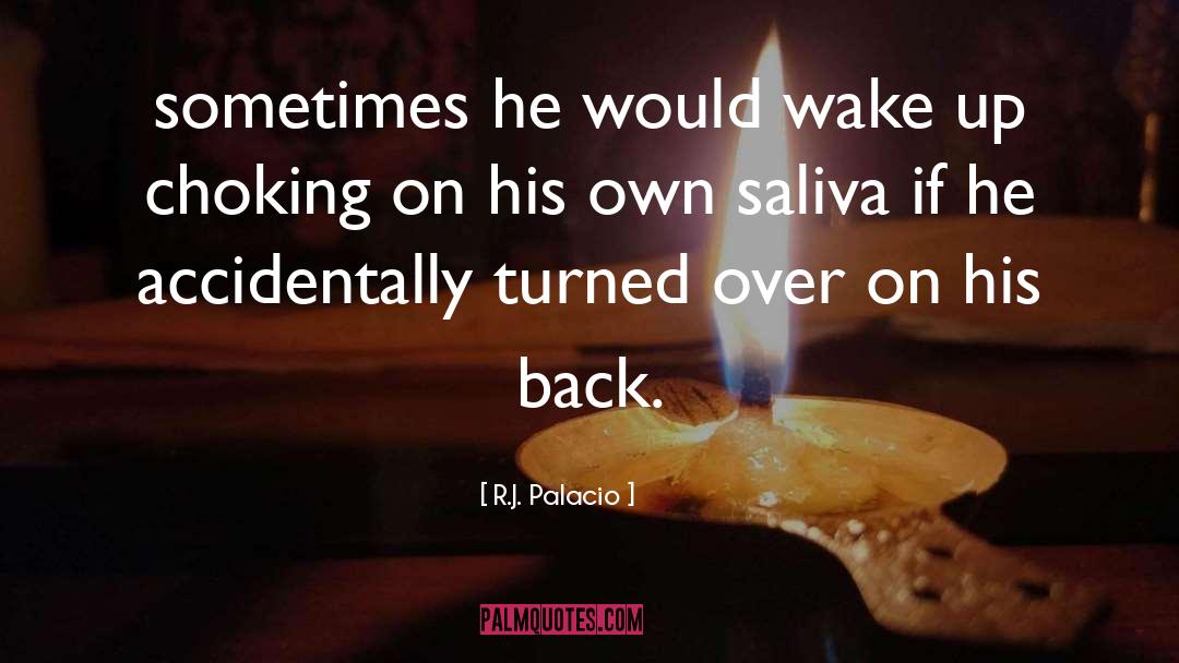 Saliva quotes by R.J. Palacio