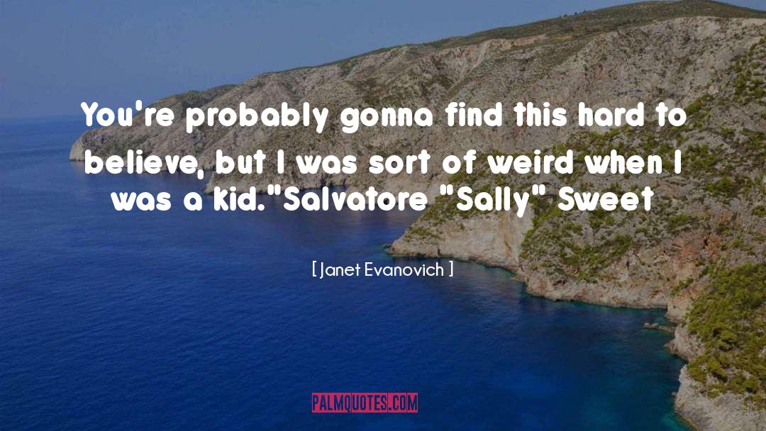 Sally Lockhart quotes by Janet Evanovich