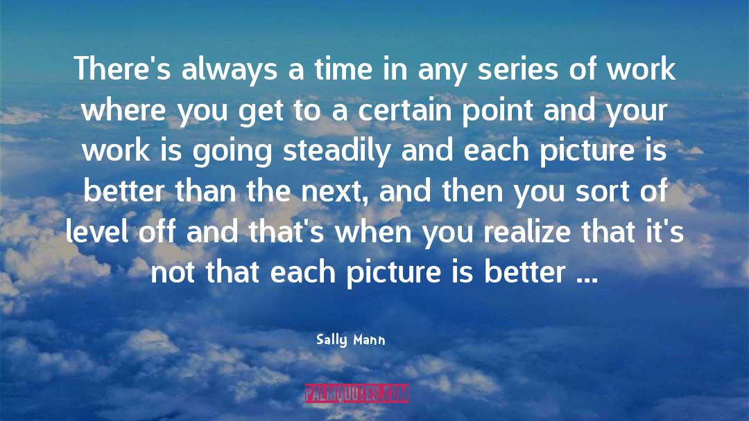 Sally quotes by Sally Mann