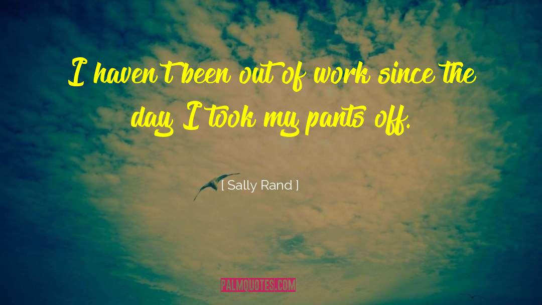 Sally Rand quotes by Sally Rand