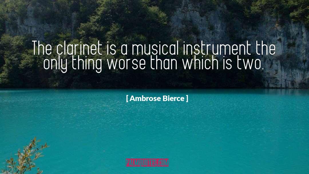 Salmeen Instruments quotes by Ambrose Bierce