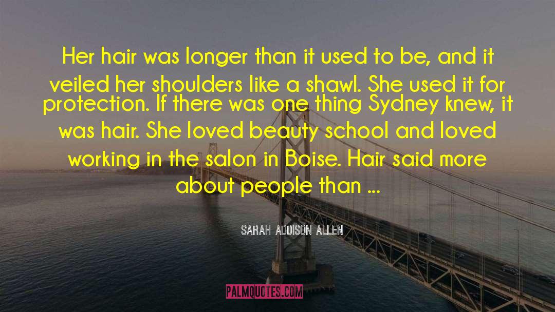 Salon quotes by Sarah Addison Allen