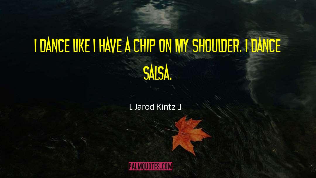 Salsa quotes by Jarod Kintz